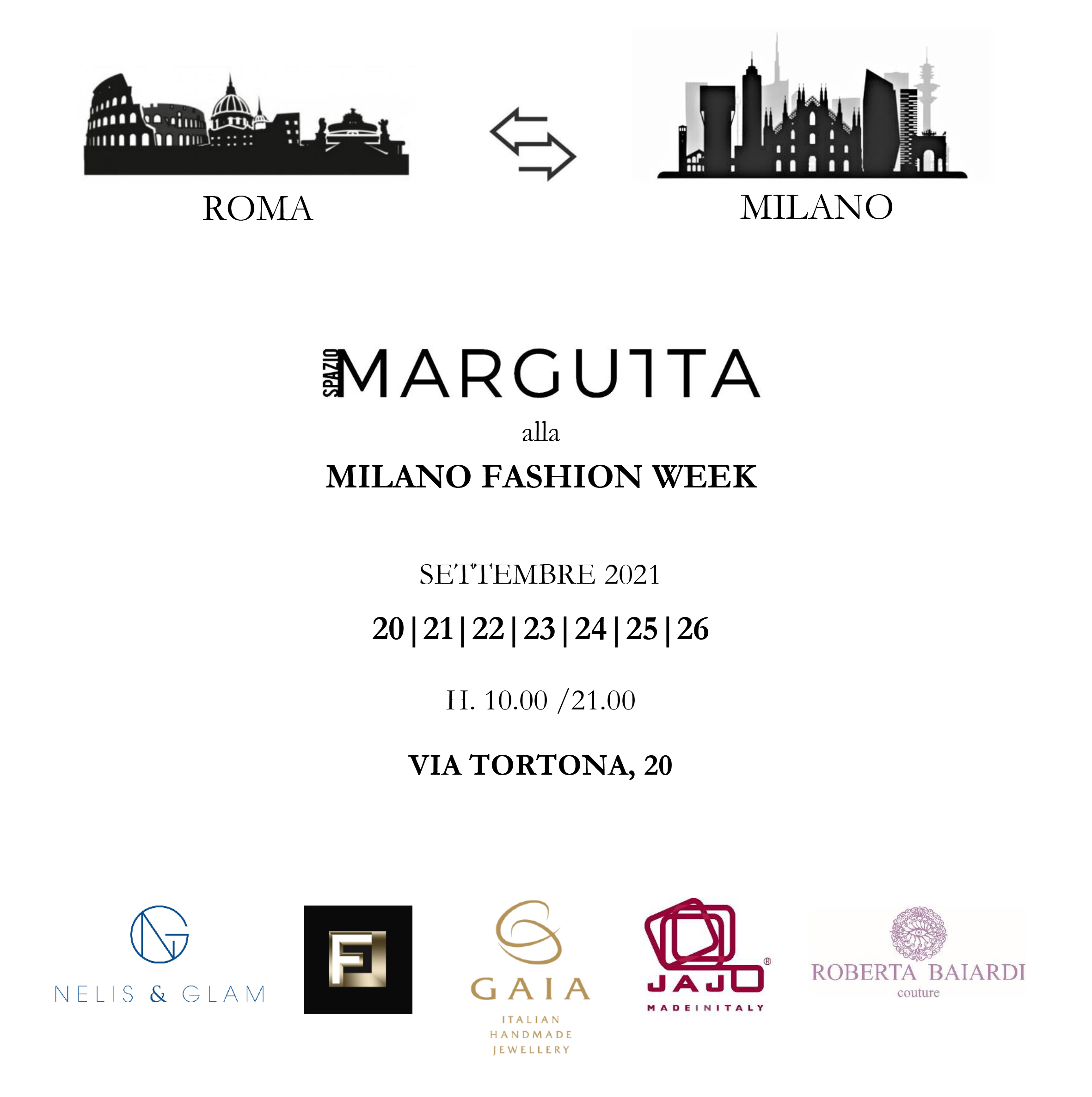 SPAZIO MARGUTTA IN VIA TORTONA PER LA MFW 09-21 SPAZIO MARGUTTA IN VIA TORTONA PER LA MFW 09-21